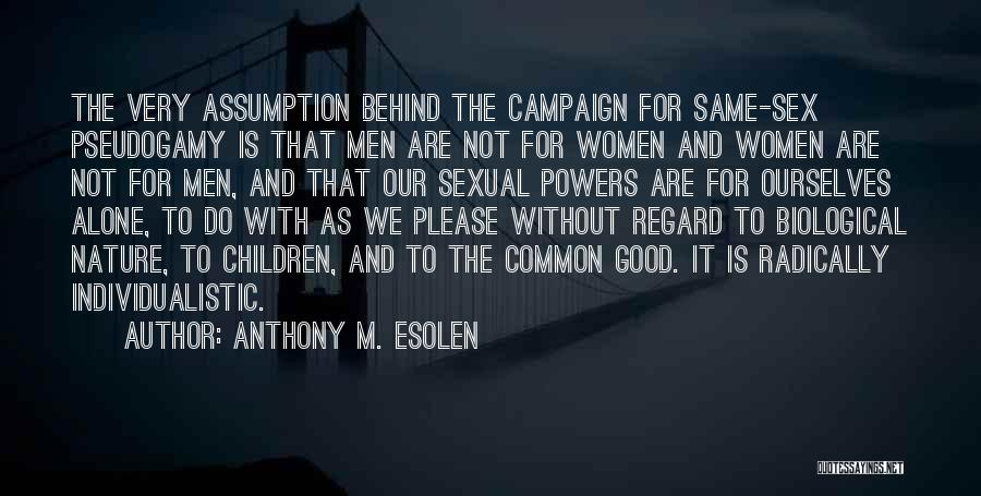 Anthony M. Esolen Quotes 1410457