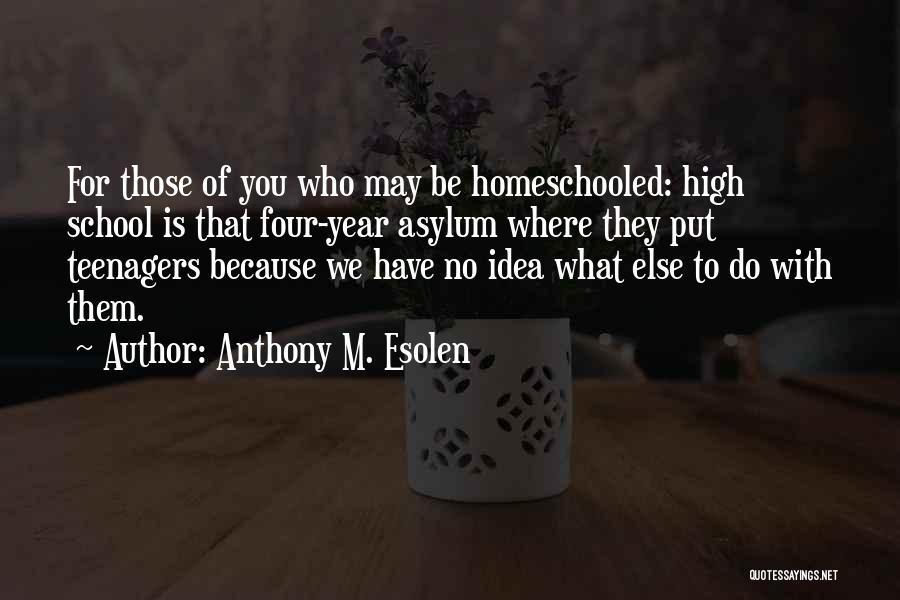 Anthony M. Esolen Quotes 2080729