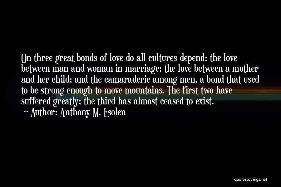 Anthony M. Esolen Quotes 285321