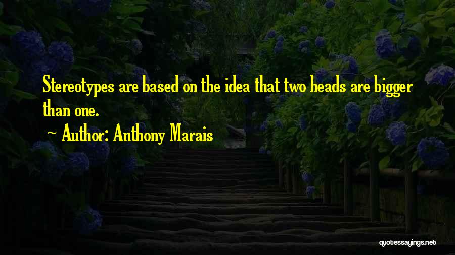 Anthony Marais Quotes 159254