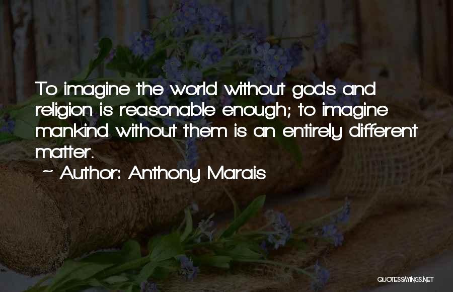 Anthony Marais Quotes 421523