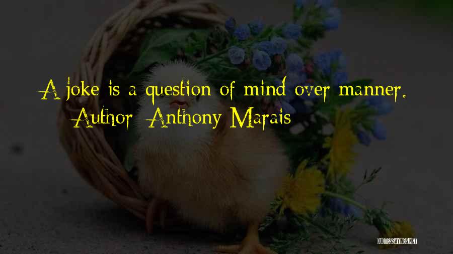 Anthony Marais Quotes 637848