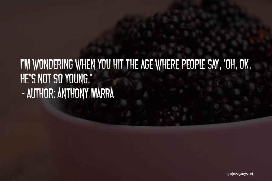 Anthony Marra Quotes 489934