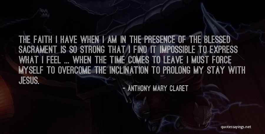 Anthony Mary Claret Quotes 2218105 Anthony Mary Claret Quotes 2218105