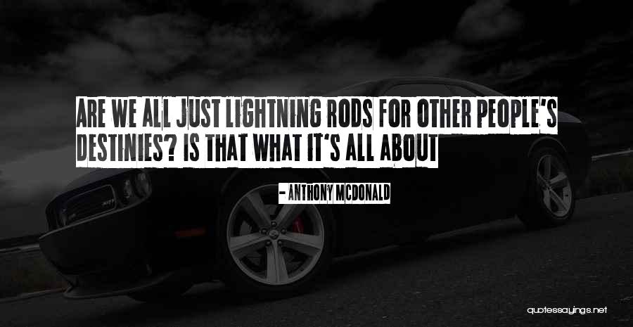 Anthony McDonald Quotes 728605