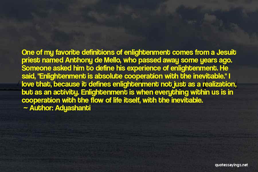 Anthony Mello Quotes By Adyashanti