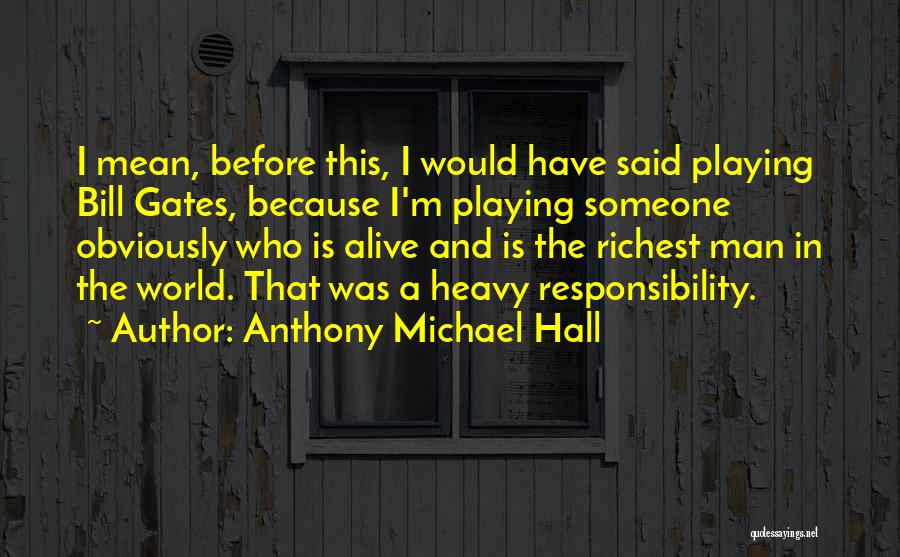Anthony Michael Hall Quotes 2223586