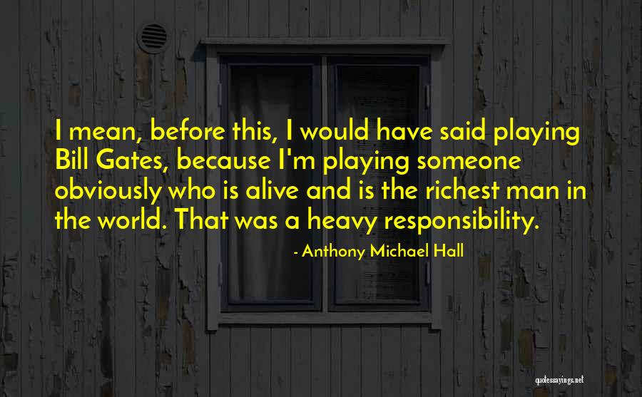 Anthony Michael Hall Quotes 2223586 Anthony Michael Hall Quotes 2223586