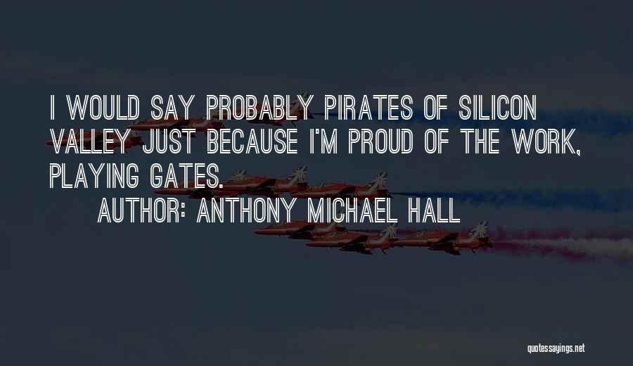 Anthony Michael Hall Quotes 908143