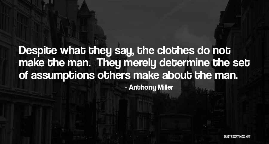 Anthony Miller Quotes 528270