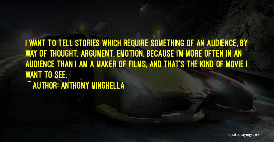 Anthony Minghella Quotes 1783218