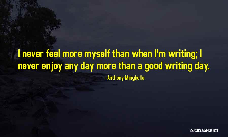 Anthony Minghella Quotes 411566