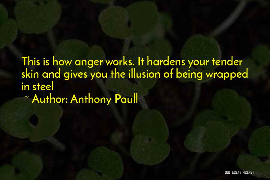 Anthony Paull Quotes 1002926