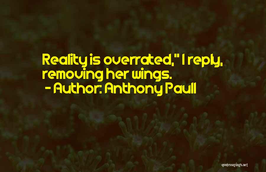 Anthony Paull Quotes 1447912