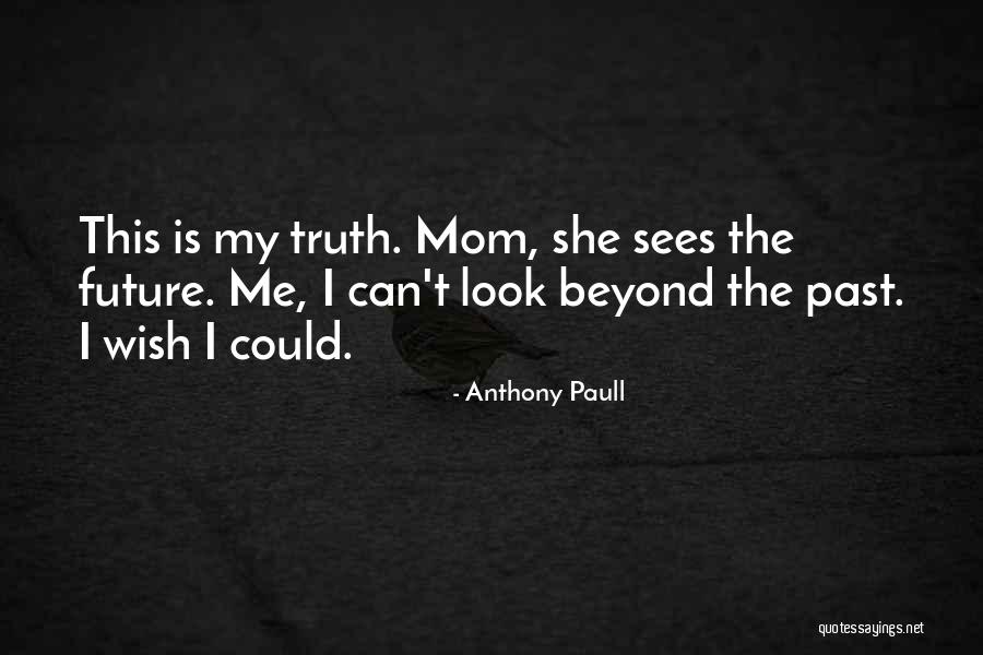 Anthony Paull Quotes 2250087