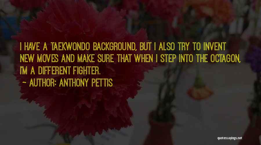 Anthony Pettis Quotes 1885946
