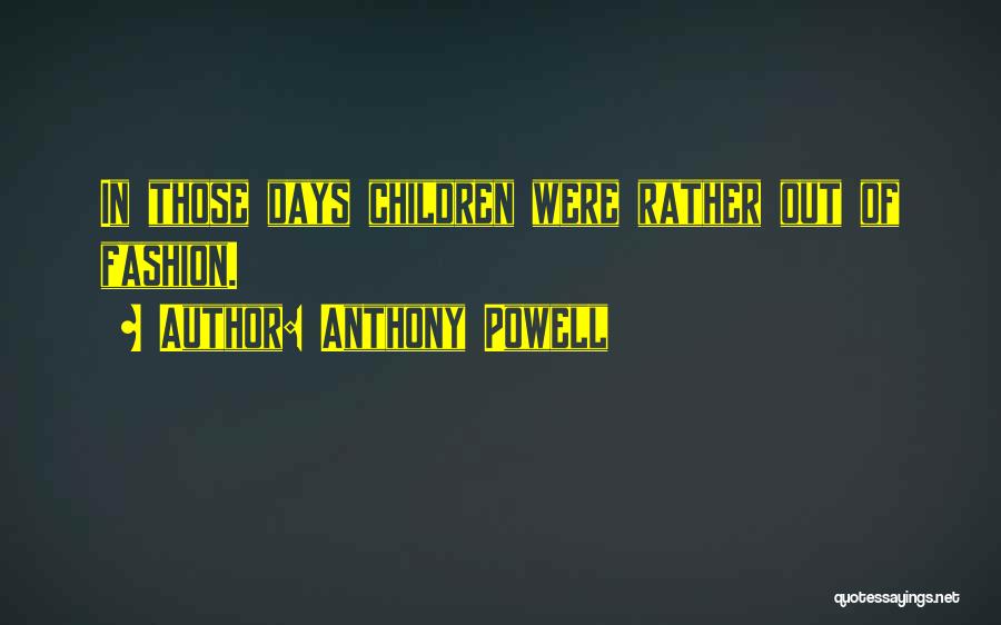 Anthony Powell Quotes 488031