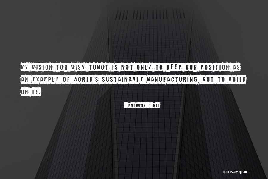 Anthony Pratt Quotes 123881 Anthony Pratt Quotes 123881