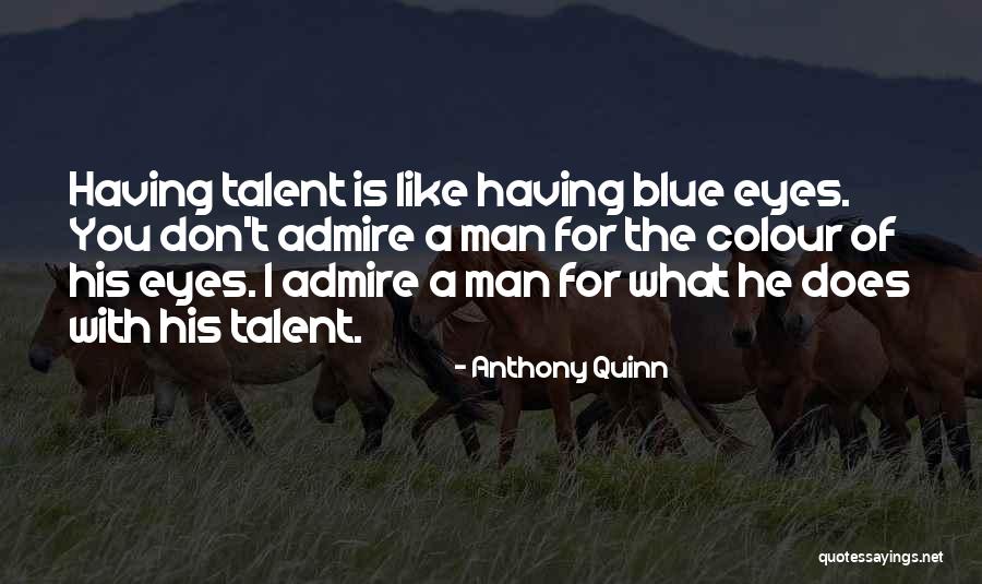 Anthony Quinn Quotes 1094983