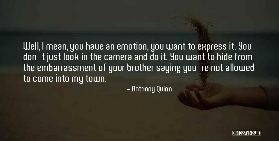 Anthony Quinn Quotes 1210155