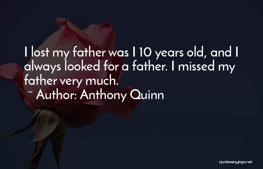 Anthony Quinn Quotes 1301927