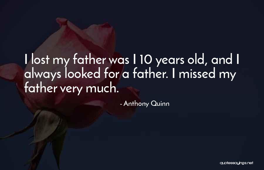 Anthony Quinn Quotes 1301927