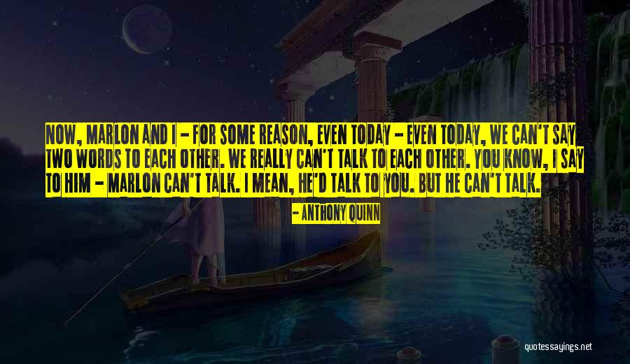 Anthony Quinn Quotes 164508 Anthony Quinn Quotes 164508