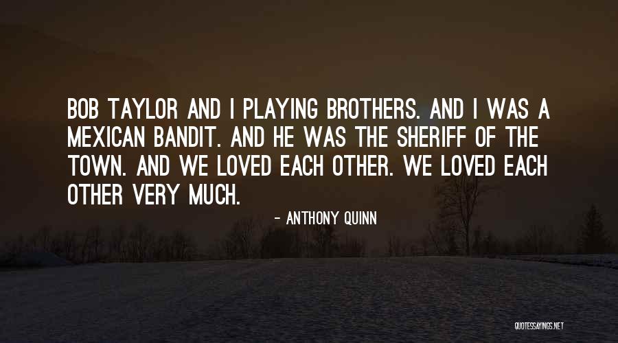 Anthony Quinn Quotes 1649355