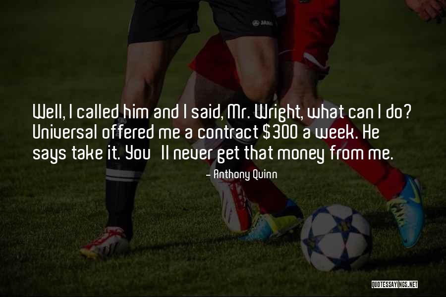 Anthony Quinn Quotes 527621 Anthony Quinn Quotes 527621