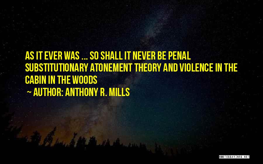 Anthony R. Mills Quotes 387944