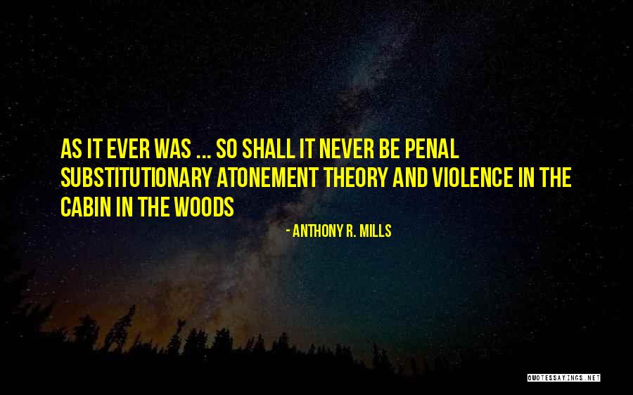 Anthony R. Mills Quotes 387944