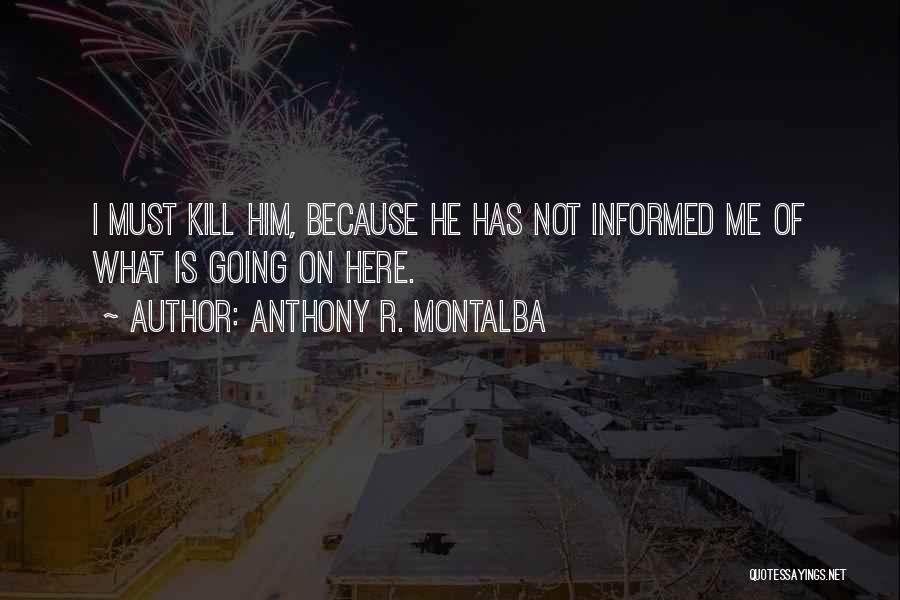 Anthony R. Montalba Quotes 1599600