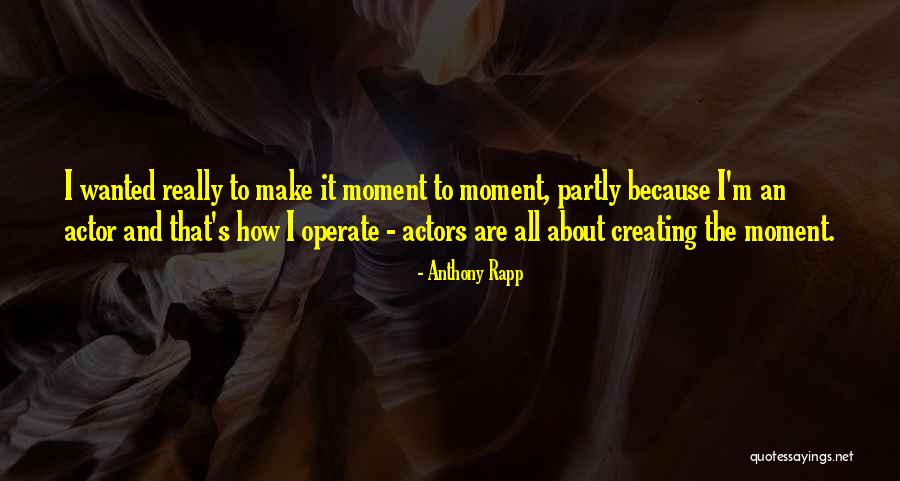 Anthony Rapp Quotes 1350318 Anthony Rapp Quotes 1350318
