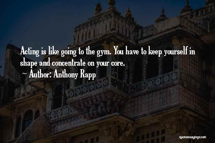 Anthony Rapp Quotes 413803