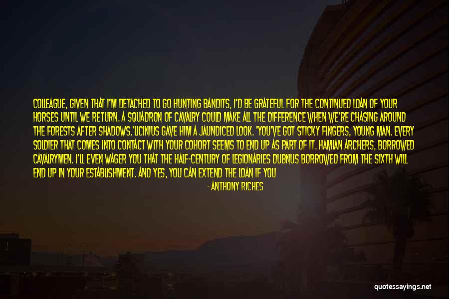 Anthony Riches Quotes 1414421 Anthony Riches Quotes 1414421