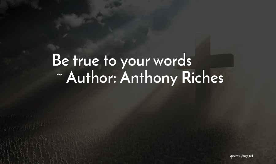 Anthony Riches Quotes 448798
