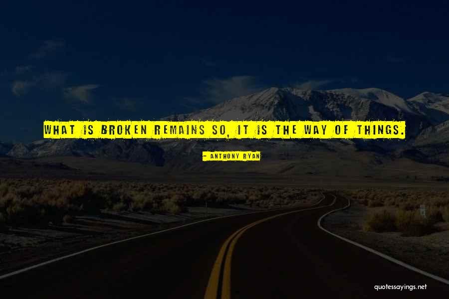 Anthony Ryan Quotes 1420425 Anthony Ryan Quotes 1420425