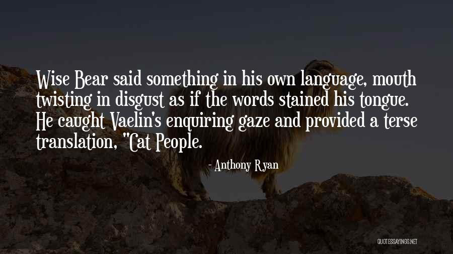 Anthony Ryan Quotes 1514268 Anthony Ryan Quotes 1514268