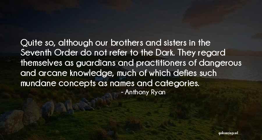 Anthony Ryan Quotes 1839424 Anthony Ryan Quotes 1839424