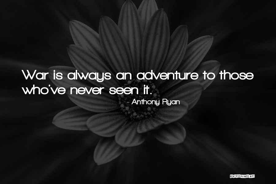 Anthony Ryan Quotes 1893760 Anthony Ryan Quotes 1893760