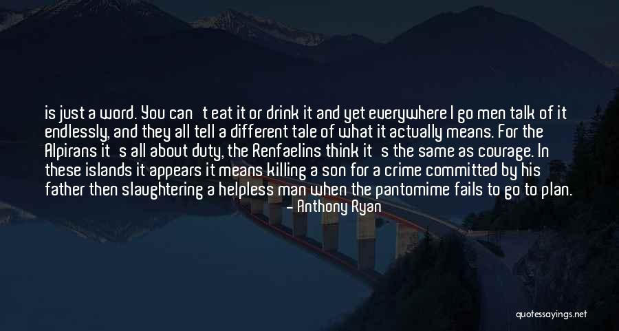 Anthony Ryan Quotes 2049000 Anthony Ryan Quotes 2049000