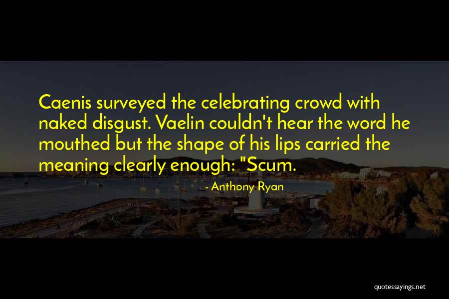 Anthony Ryan Quotes 721207 Anthony Ryan Quotes 721207