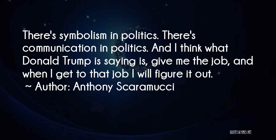 Anthony Scaramucci Quotes 1632873