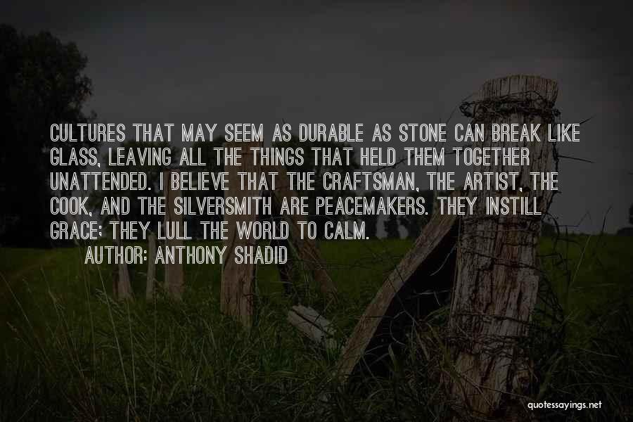 Anthony Shadid Quotes 1311720