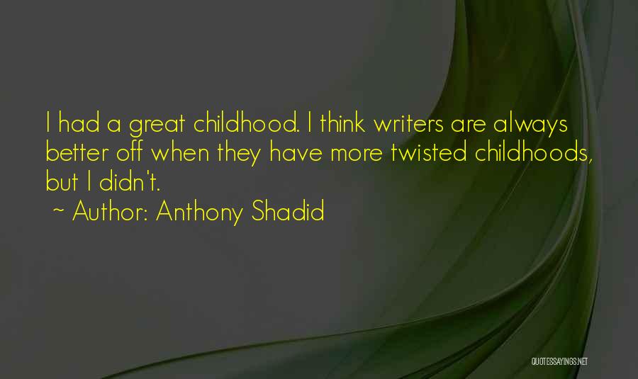 Anthony Shadid Quotes 1836483