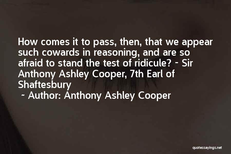 Anthony Shaftesbury Quotes By Anthony Ashley Cooper