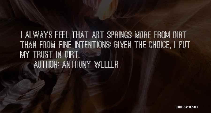 Anthony Weller Quotes 620983