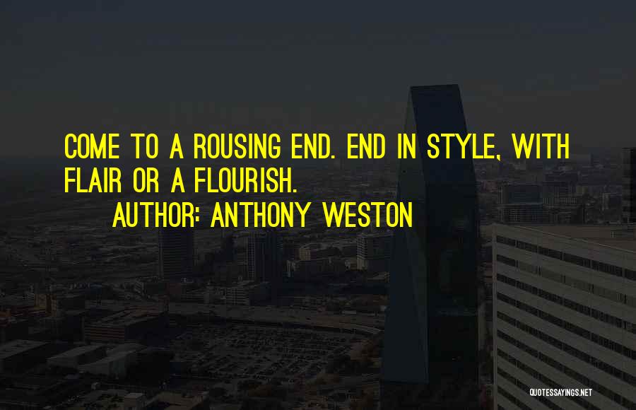 Anthony Weston Quotes 689212
