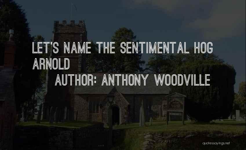 Anthony Woodville Quotes 1721079