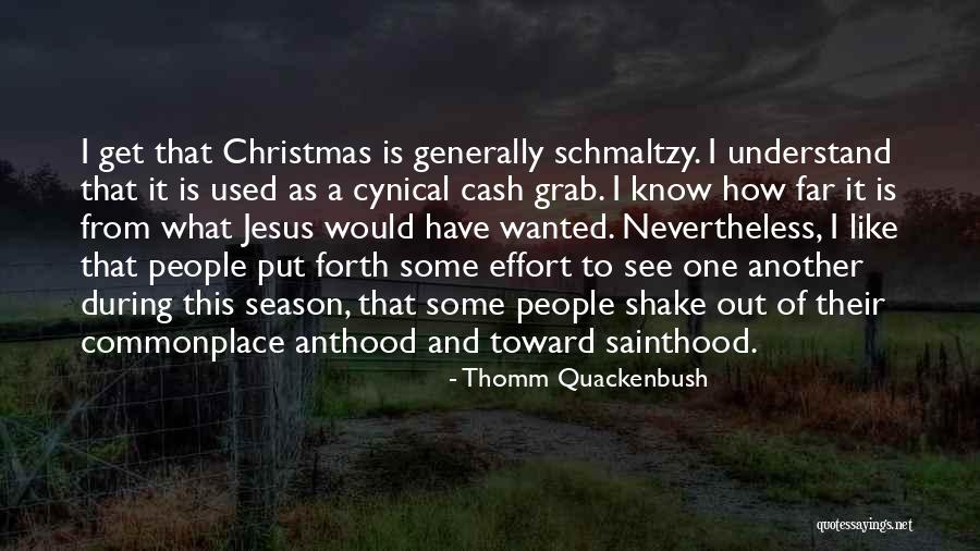 Anthood Quotes By Thomm Quackenbush Anthood Quotes By Thomm Quackenbush